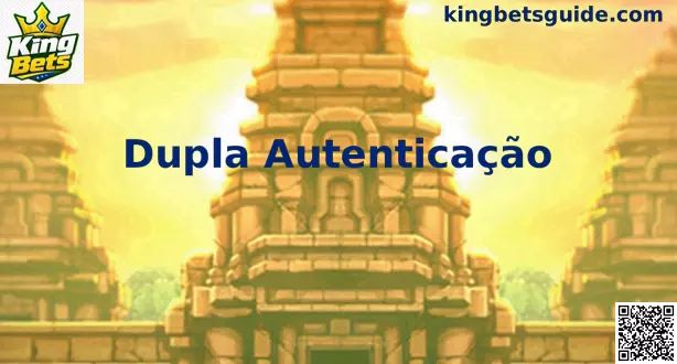Dupla Autenticação King Bets