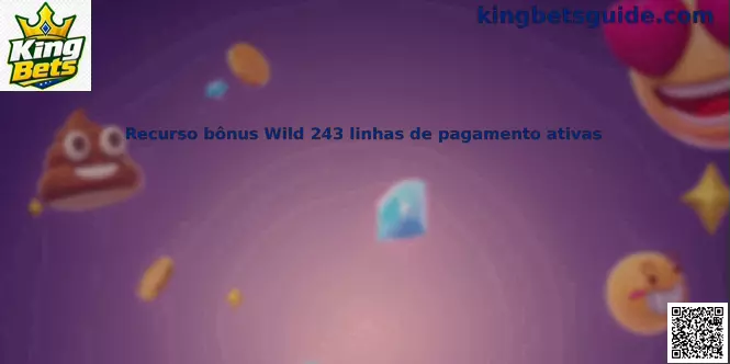 Recurso bônus Wild 243 linhas de pagamento ativas