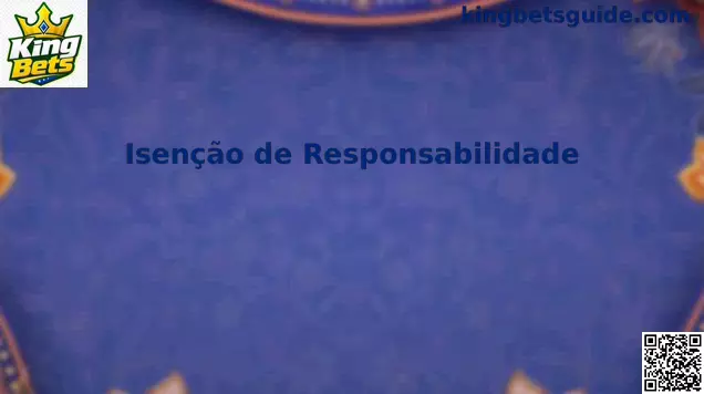 Aviso de Isenção de Responsabilidade King Bets