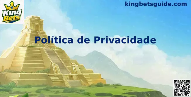 Privacidade e proteção de dados no King Bets Brasil